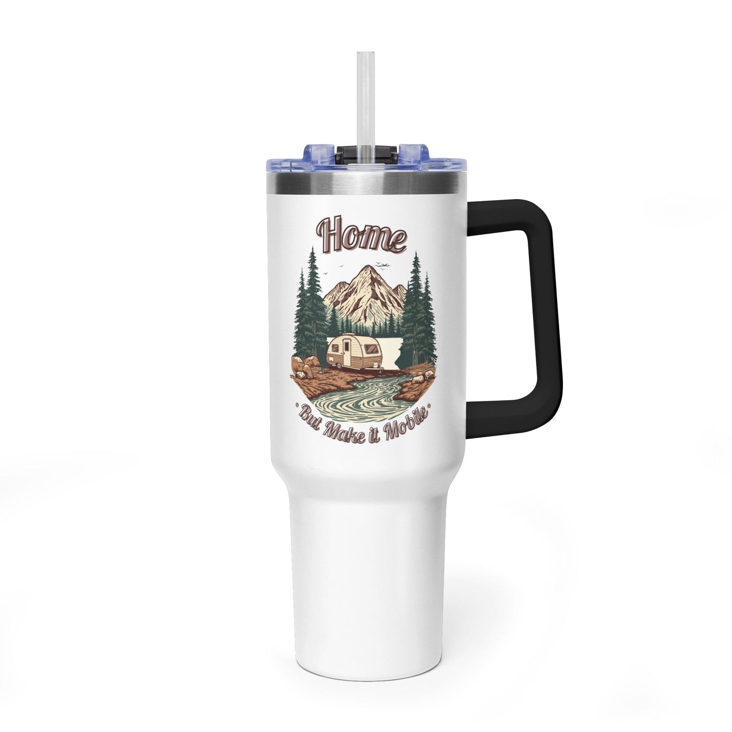Home But Make It Mobile — Teardrop Camper 40oz Tumbler with Handle & Straw