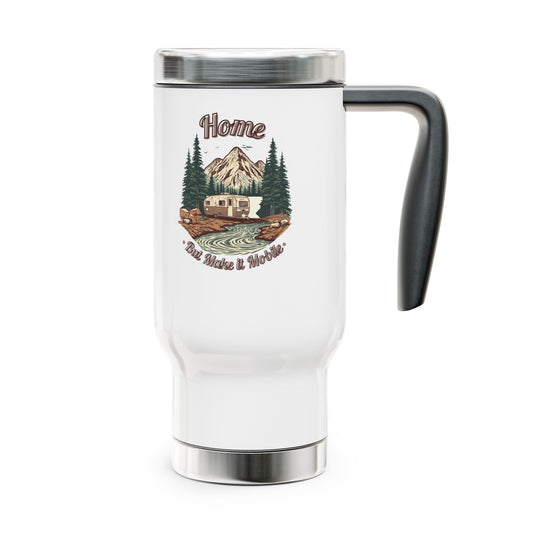 Home But Make It Mobile — Travel Trailer Travel Mug with Handle | 14oz