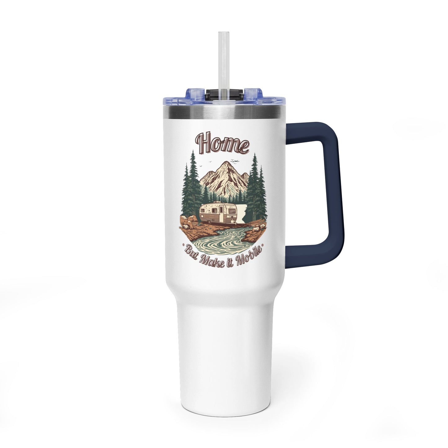 Home But Make It Mobile —  Travel Trailer 40oz Tumbler with Handle & Straw