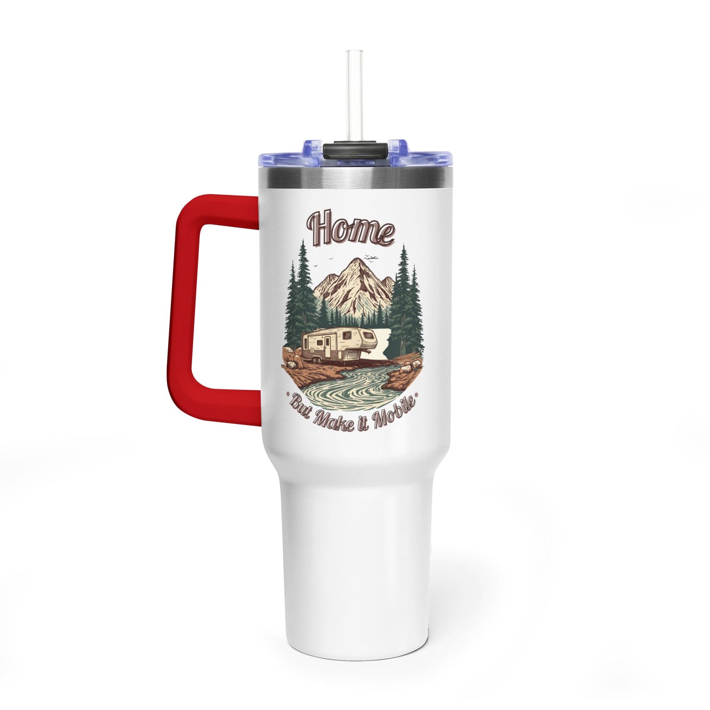 Home But Make It Mobile — 5th Wheel 40oz Tumbler with Handle & Straw