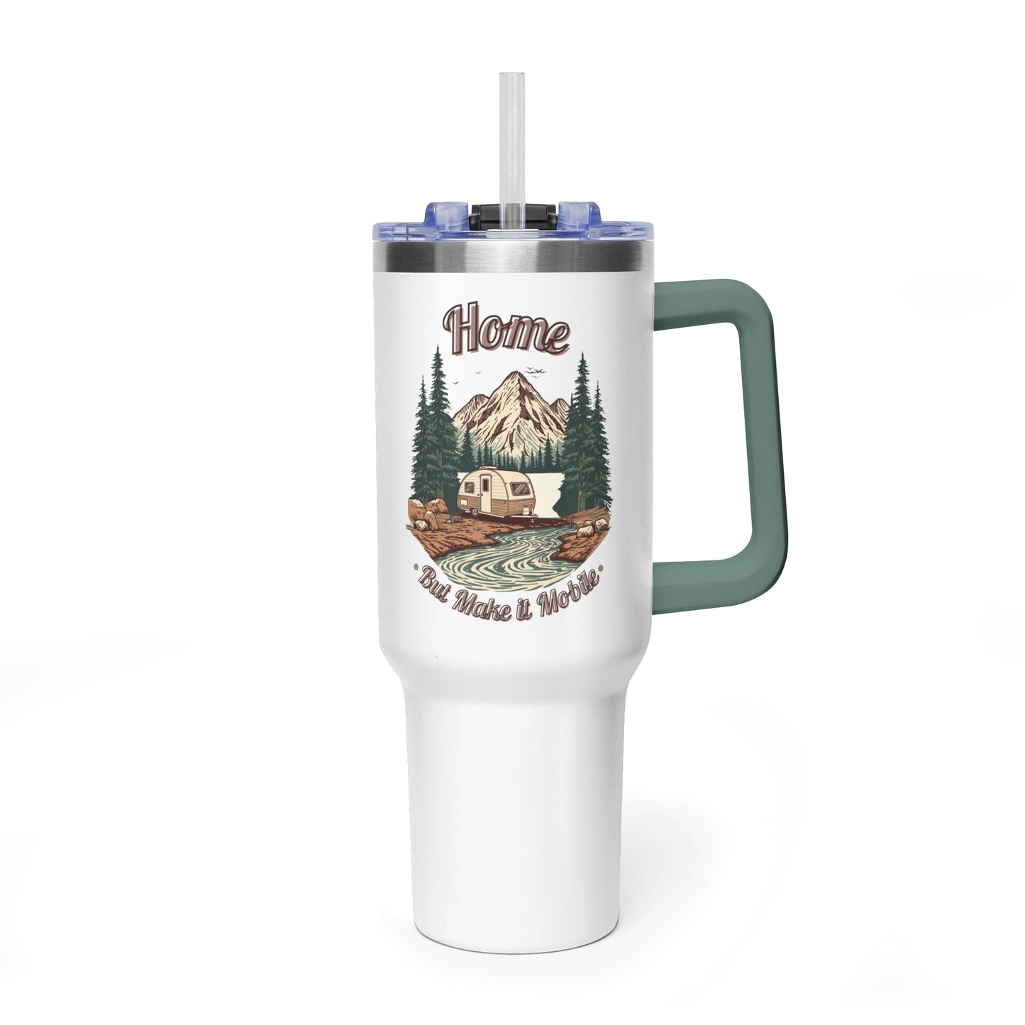 Home But Make It Mobile — Teardrop Camper 40oz Tumbler with Handle & Straw