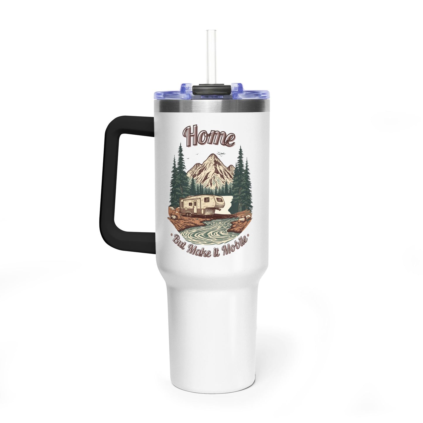 Home But Make It Mobile — 5th Wheel 40oz Tumbler with Handle & Straw