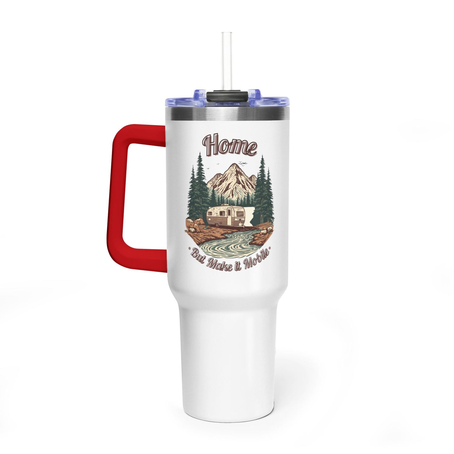 Home But Make It Mobile —  Travel Trailer 40oz Tumbler with Handle & Straw