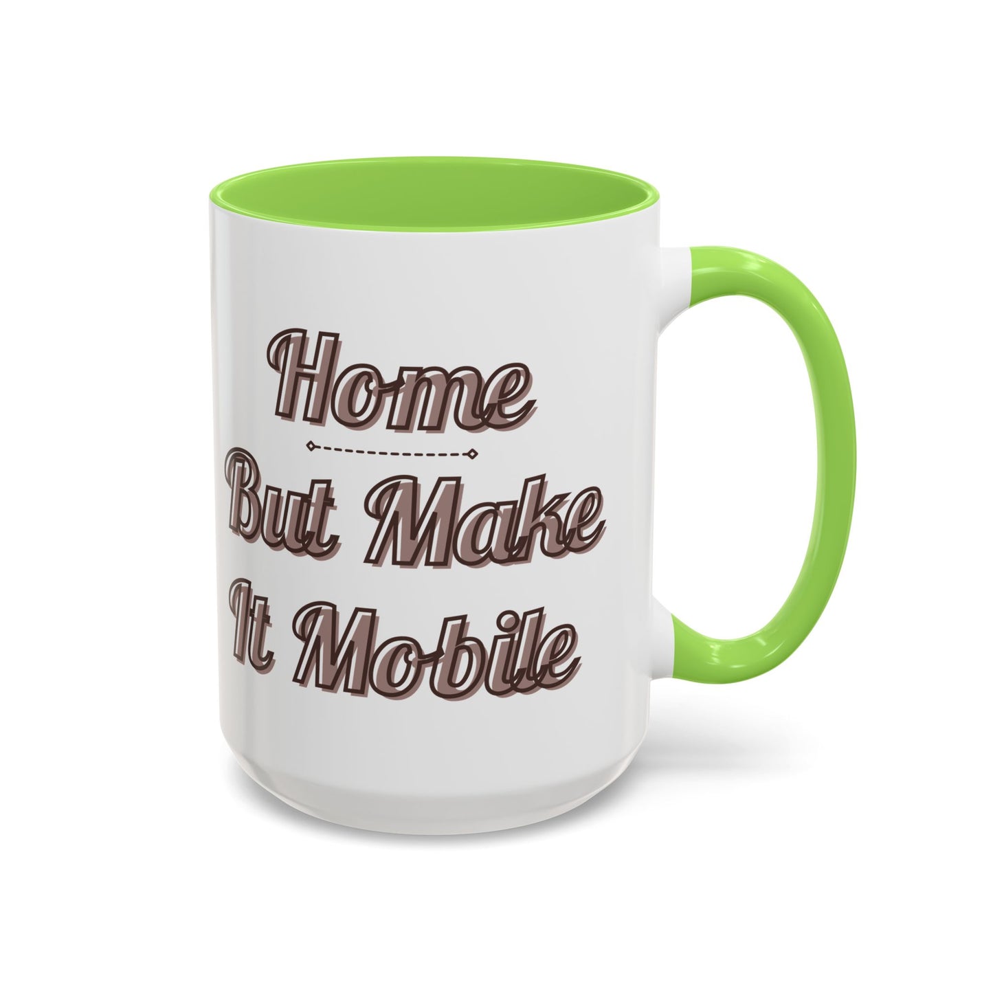 Home But Make It Mobile — 5th Wheel Ceramic Mug