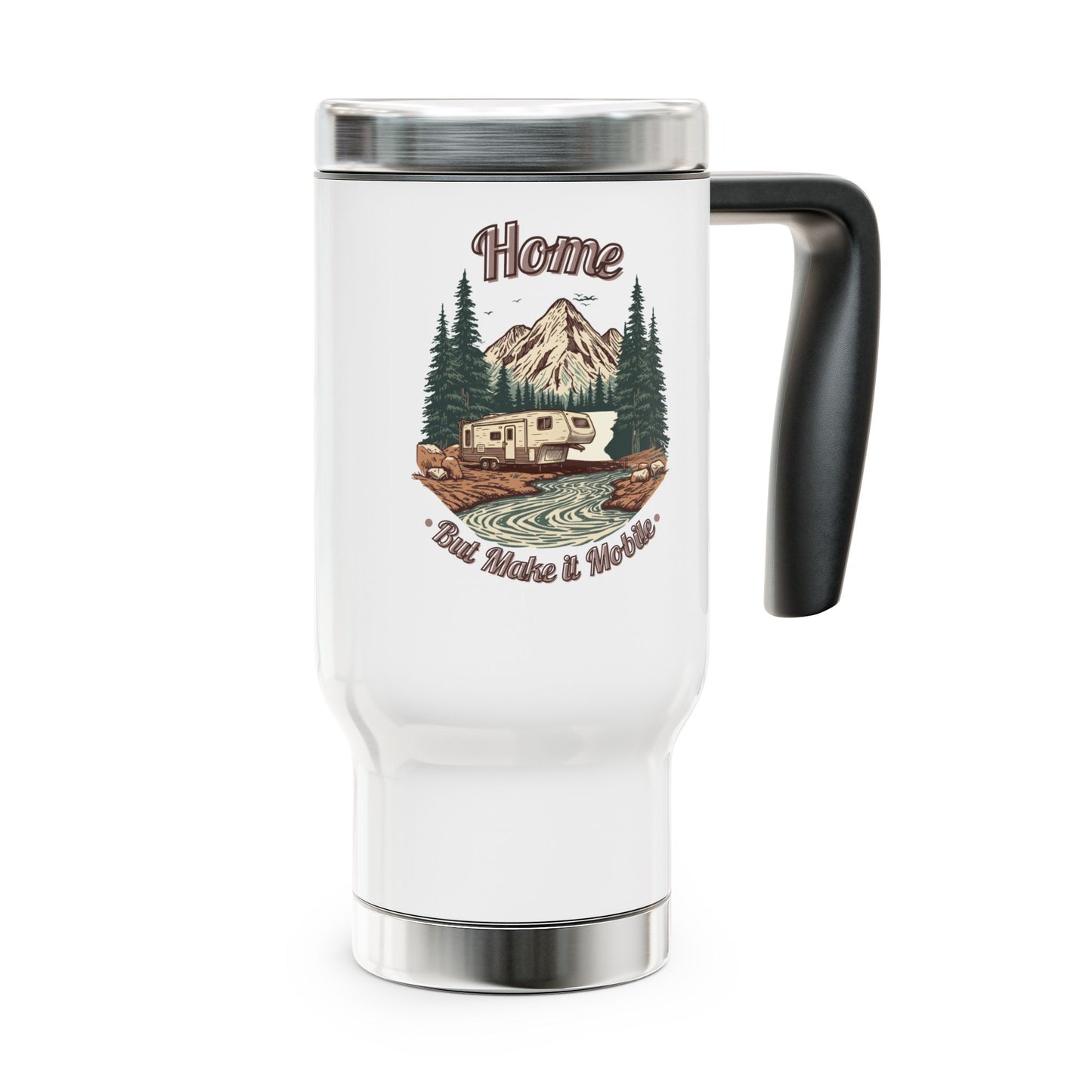Home But Make It Mobile — 5th Wheel Travel Mug with Handle | 14oz