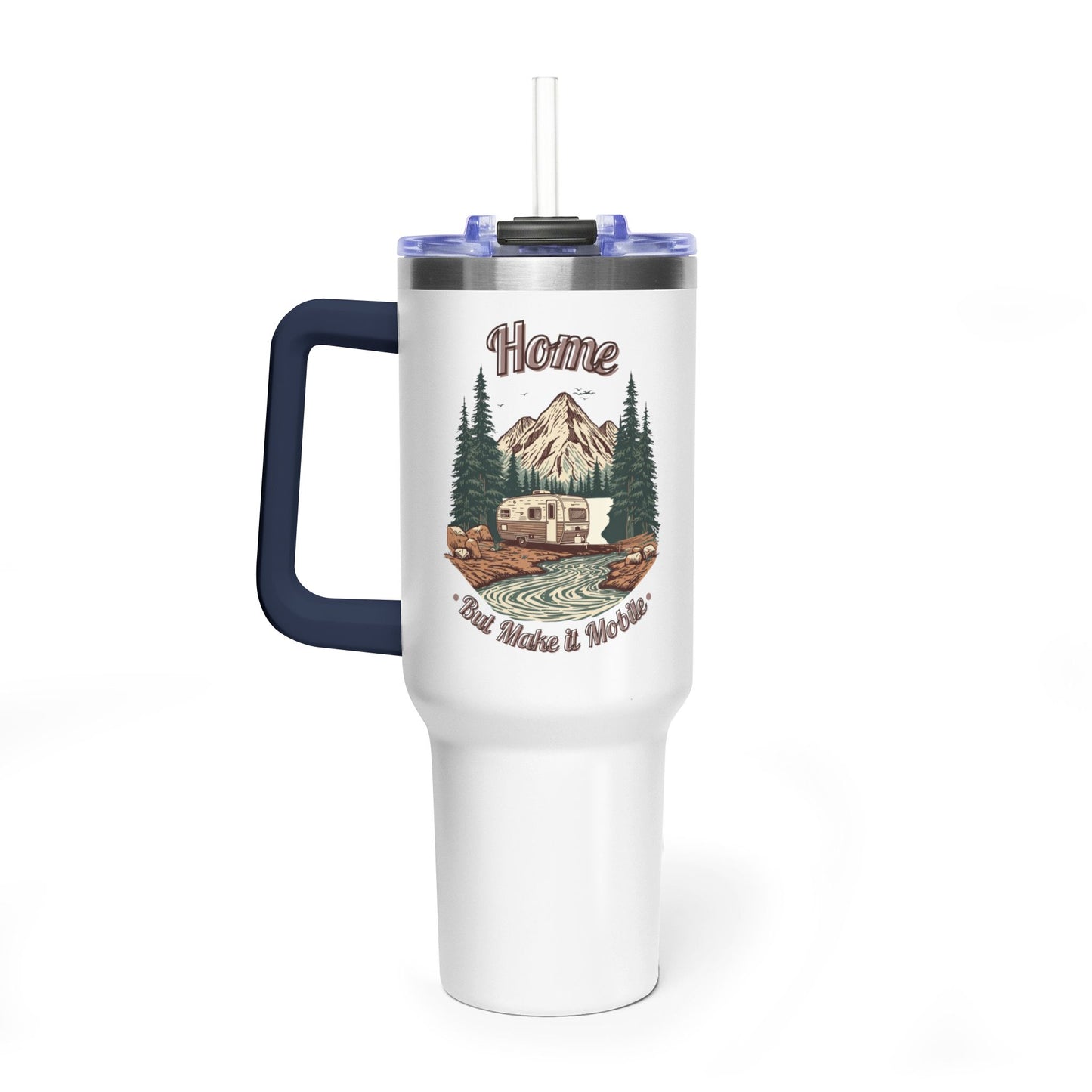 Home But Make It Mobile —  Travel Trailer 40oz Tumbler with Handle & Straw