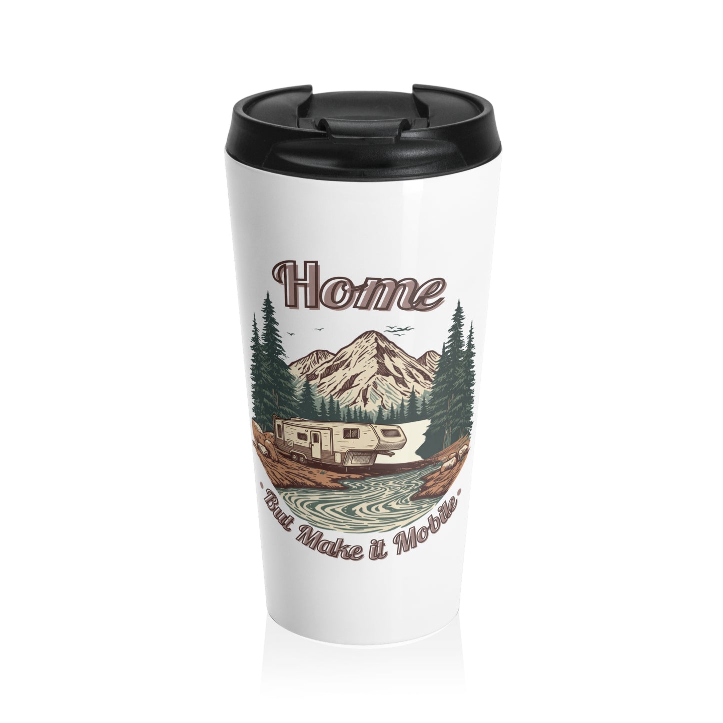 Travel Mug — 'Home But Make It Mobile' 5th Wheel