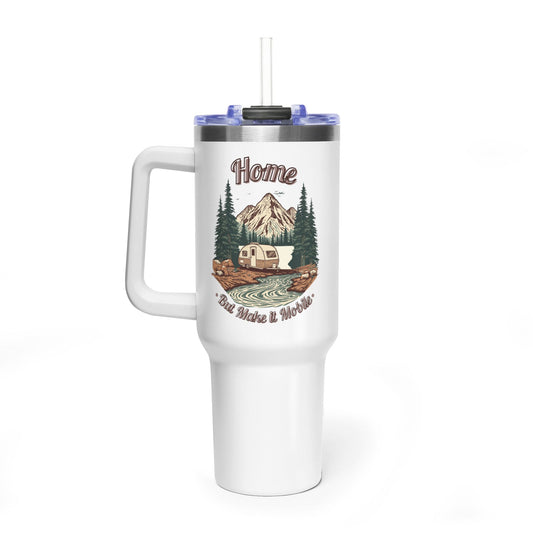 Home But Make It Mobile — Teardrop Camper 40oz Tumbler with Handle & Straw
