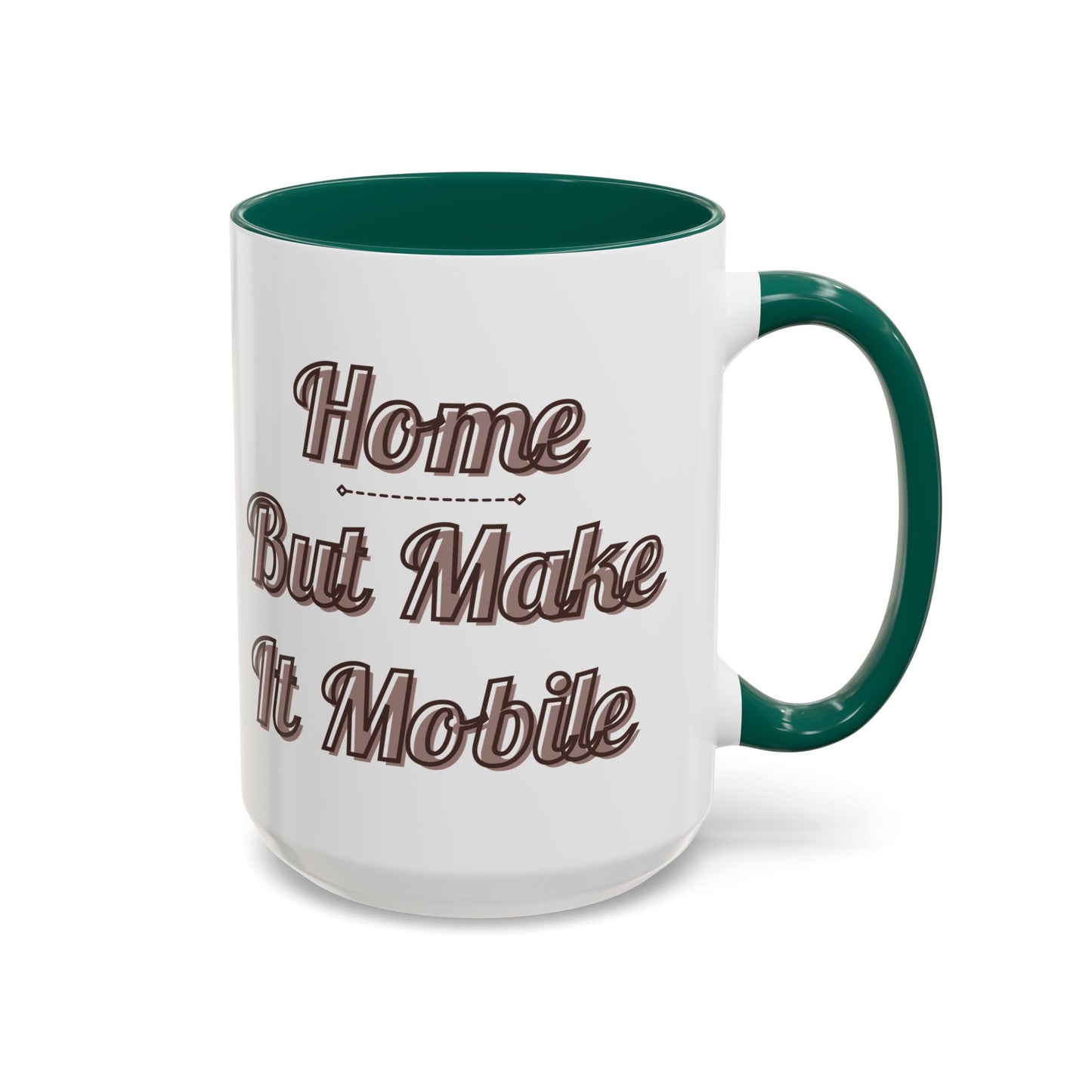 Home But Make It Mobile — Class C Motorhome Ceramic Mug
