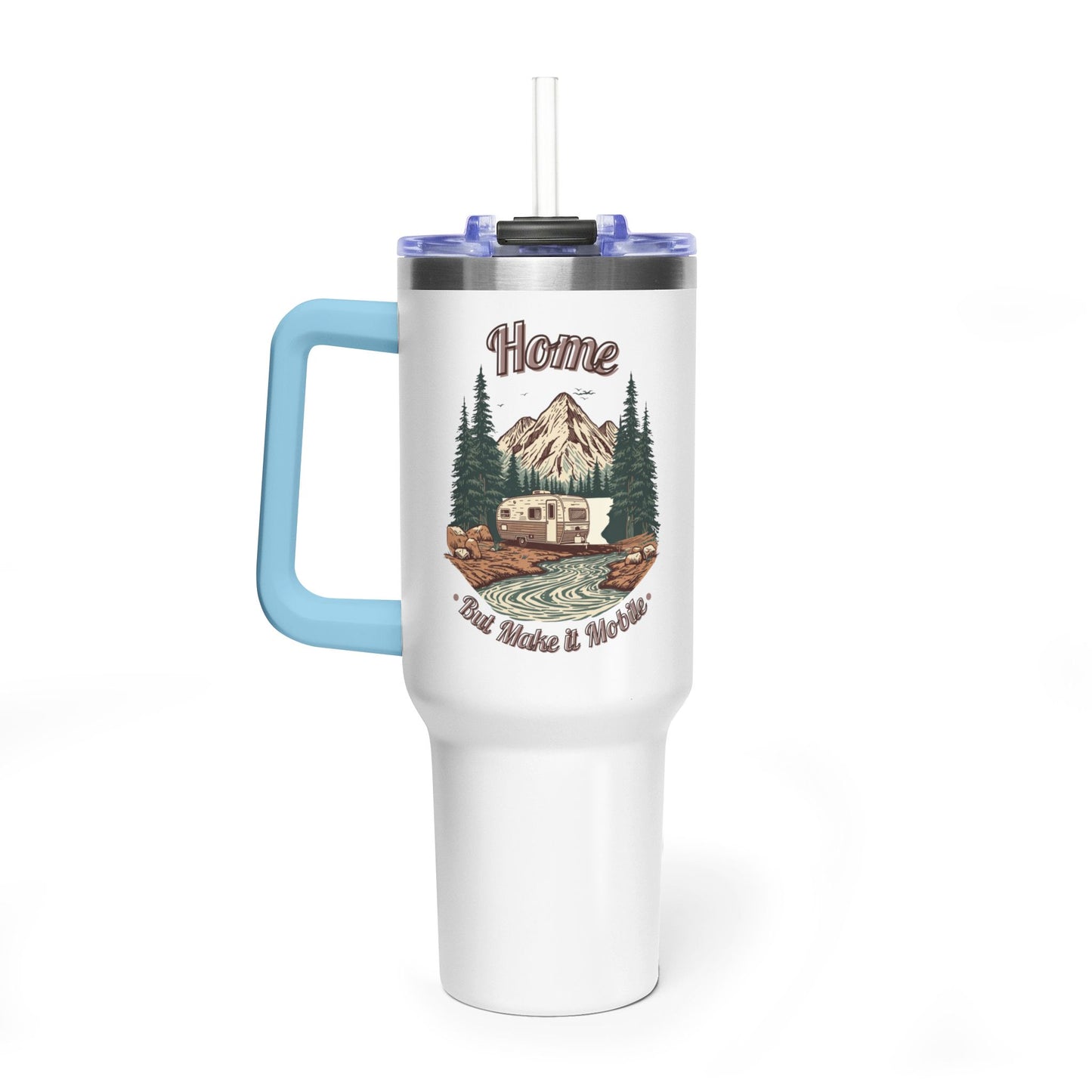 Home But Make It Mobile —  Travel Trailer 40oz Tumbler with Handle & Straw