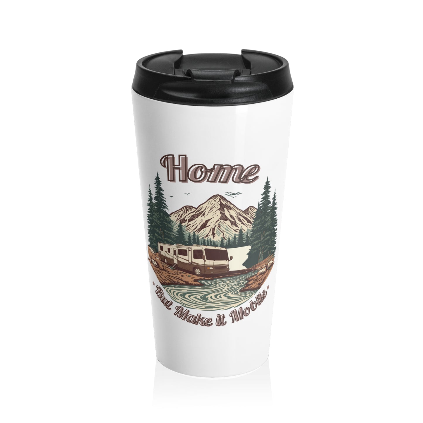 Travel Mug — 'Home But Make It Mobile' Modern A Motorhome