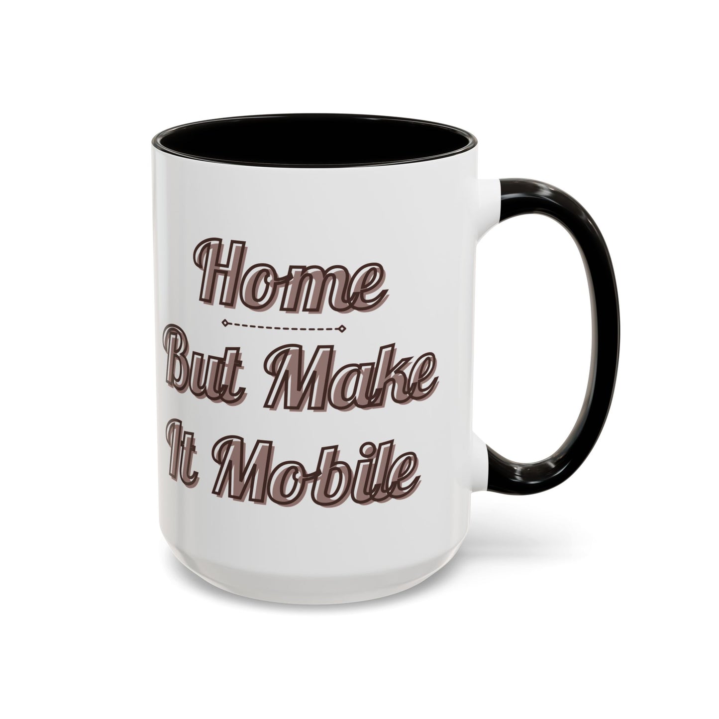 Home But Make It Mobile — 5th Wheel Ceramic Mug