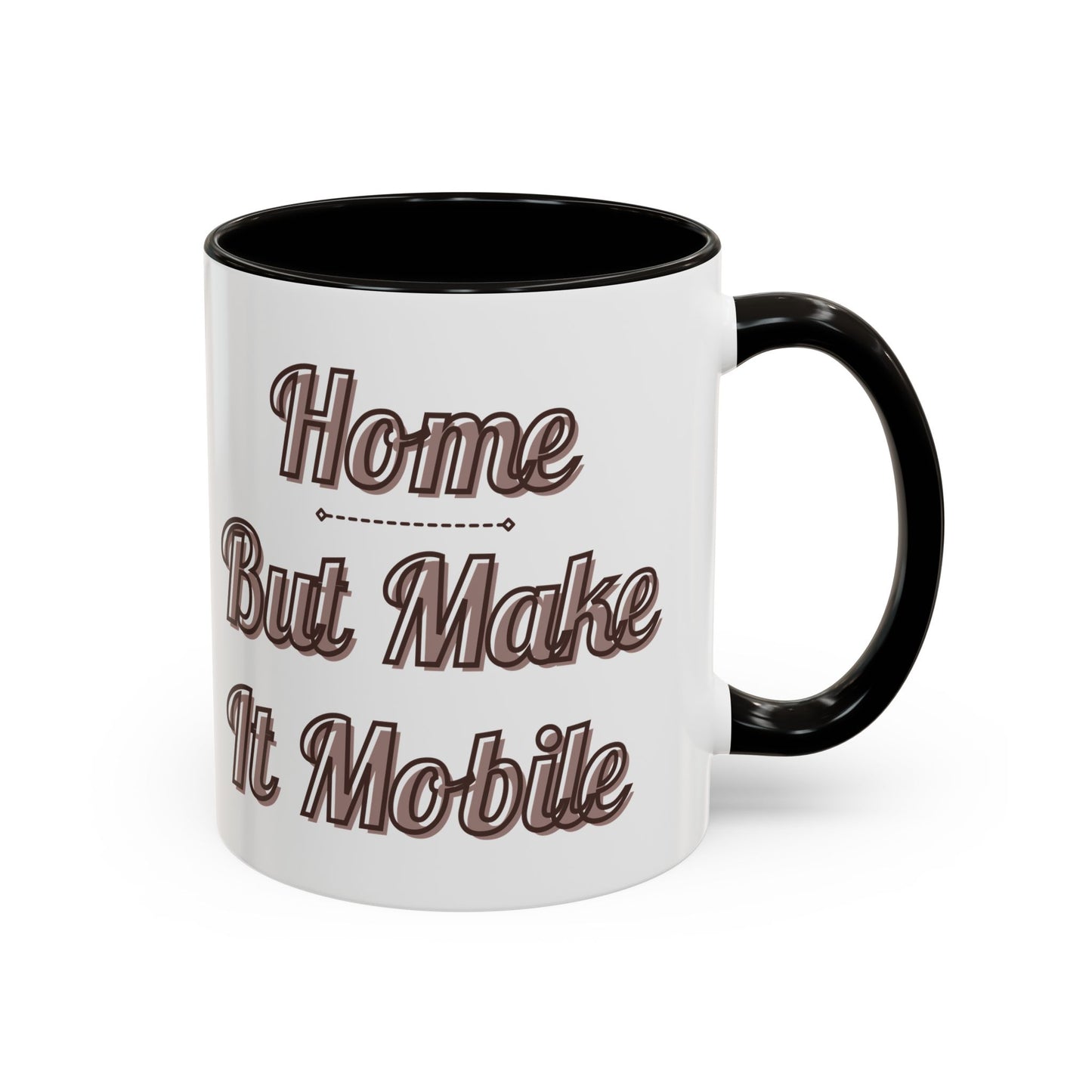 Home But Make It Mobile — 5th Wheel Ceramic Mug